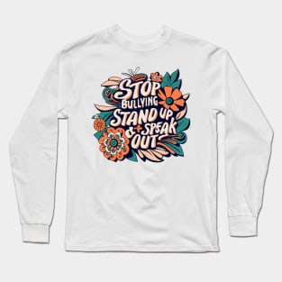 Stop Bullying Stand Up And Speak Out Anti-Bullying Unity Long Sleeve T-Shirt